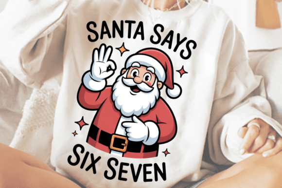 Download Christmas Santa Says Six Seven PNG Desig - Six seven Collection